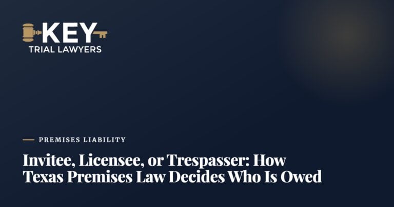 Invitee, Licensee, or Trespasser: How Texas Premises Law Decides If a Property Owner Owes You